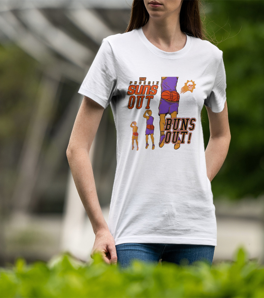 The Phoenix Suns Out Buns Out Basketball Player Fun T-Shirt