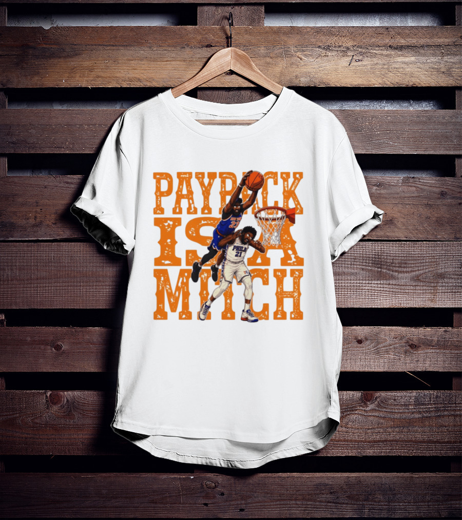 Payback Is A Mitch Joel Embiid Vs Mitchell Robinson New York Knicks 76ers Dunk T-Shirt