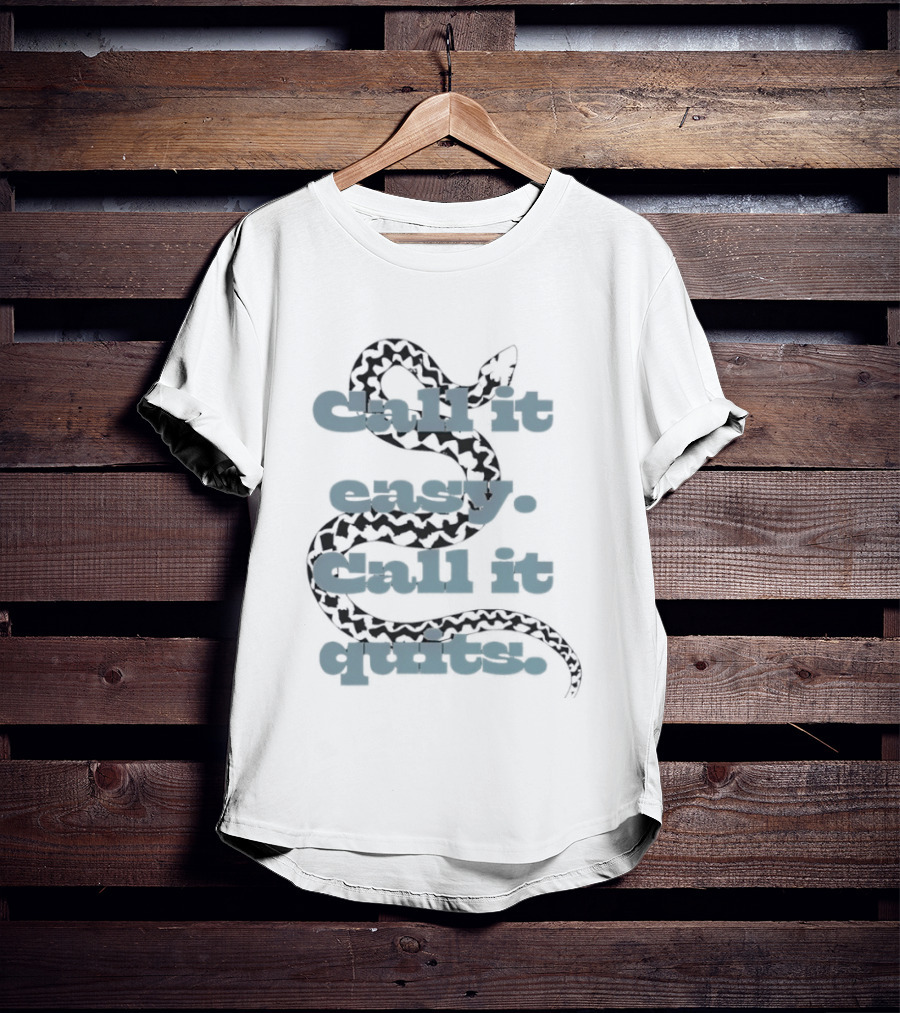Persevere Choice Snake Call It Easy Call It Quits T-Shirt