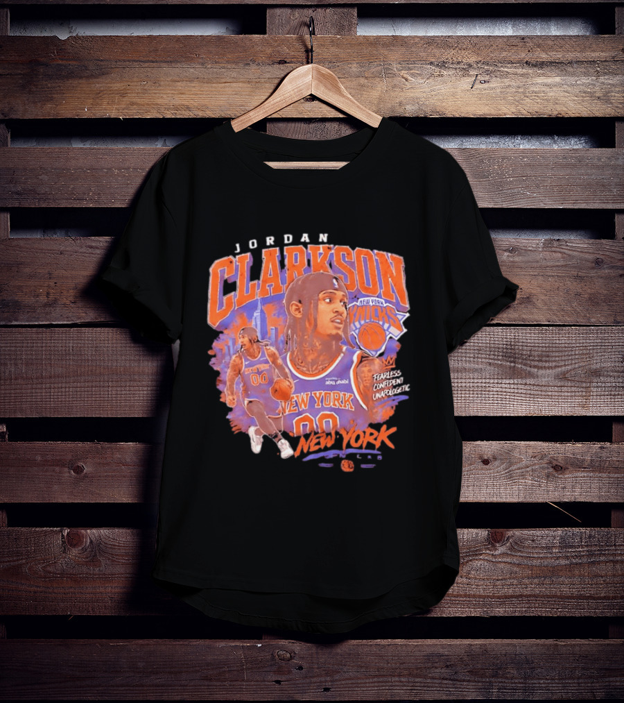 Jordan Clarkson New York Knicks Fearless Confident Unapologetic Player 00 T-Shirt