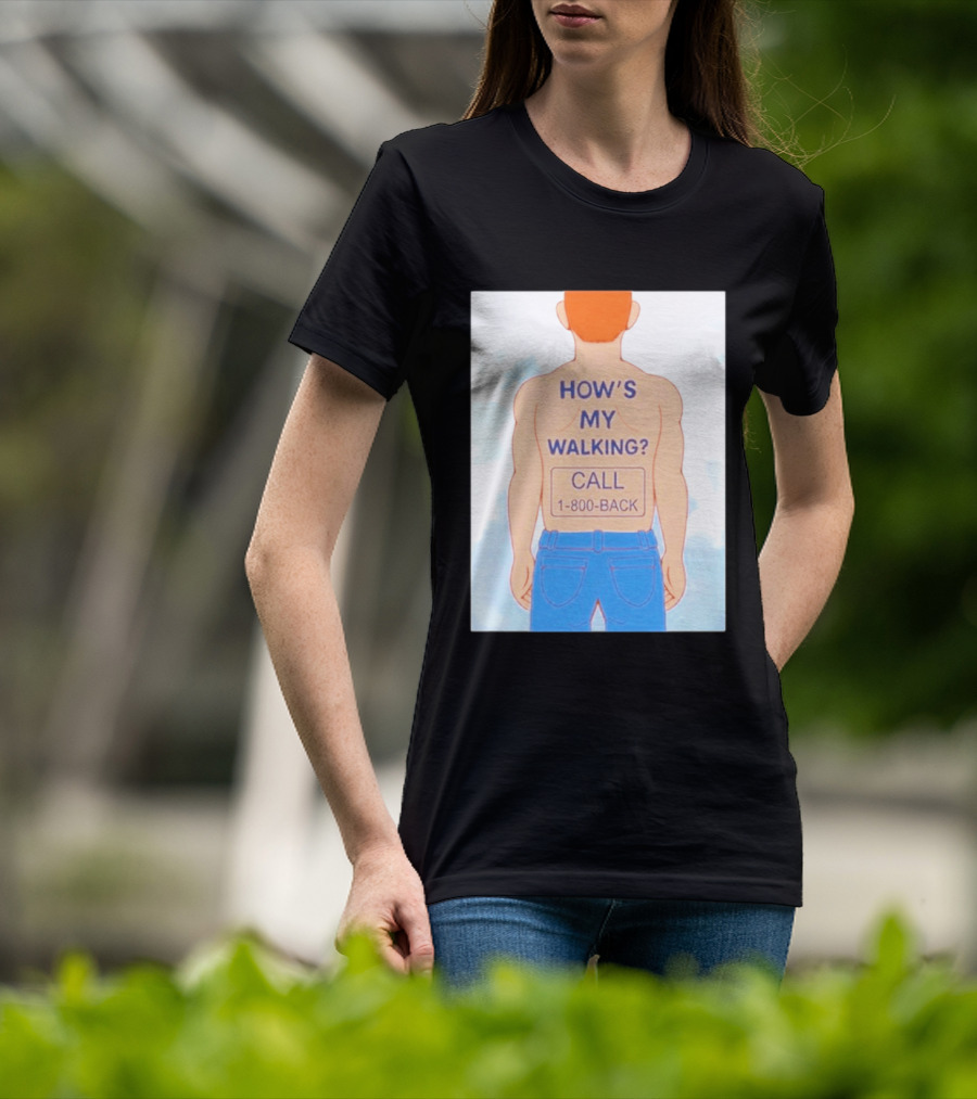 How's My Walking Call 1 800 Back Torso Man Blue Jeans T-Shirt