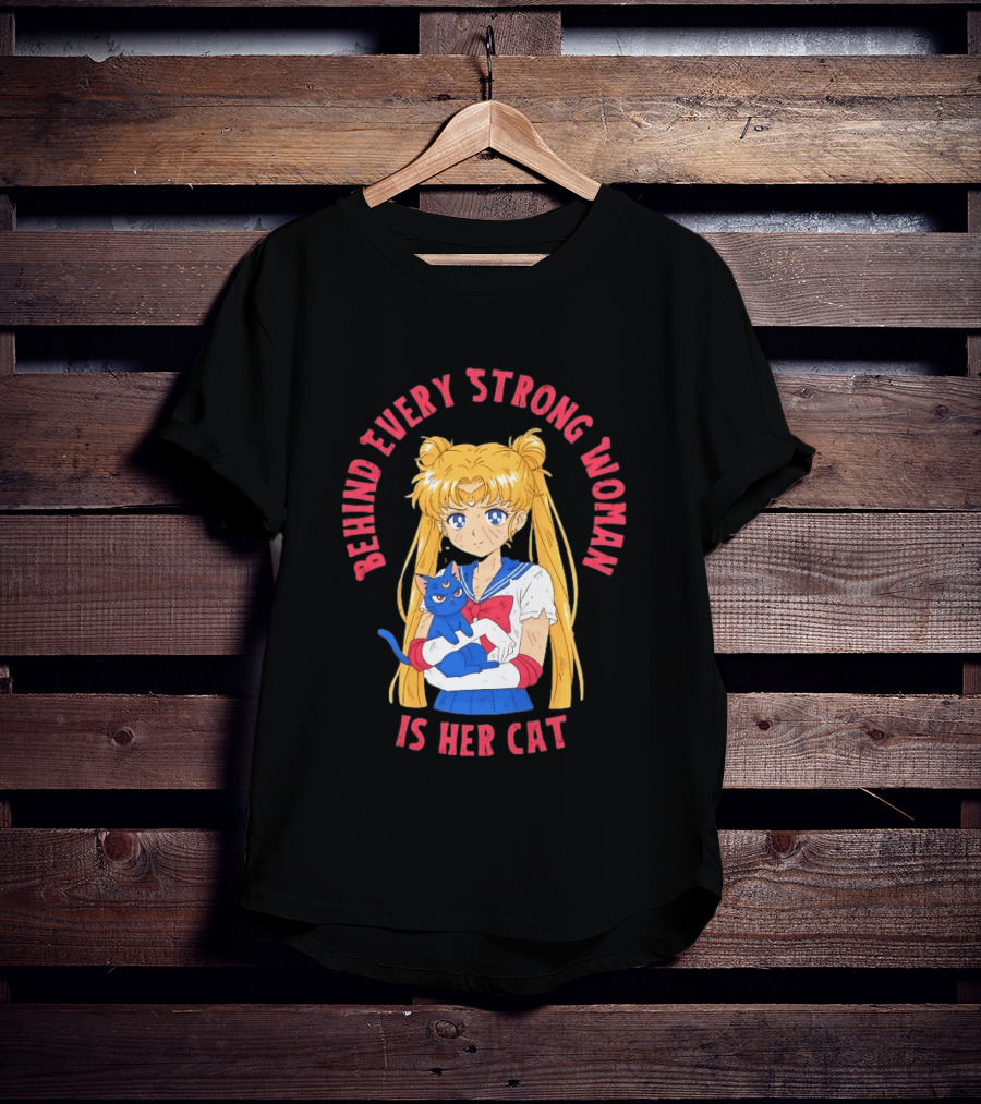 Sailor Moon Behind Every Strong Woman Is Her Cat Anime Manga Fans T-Shirt