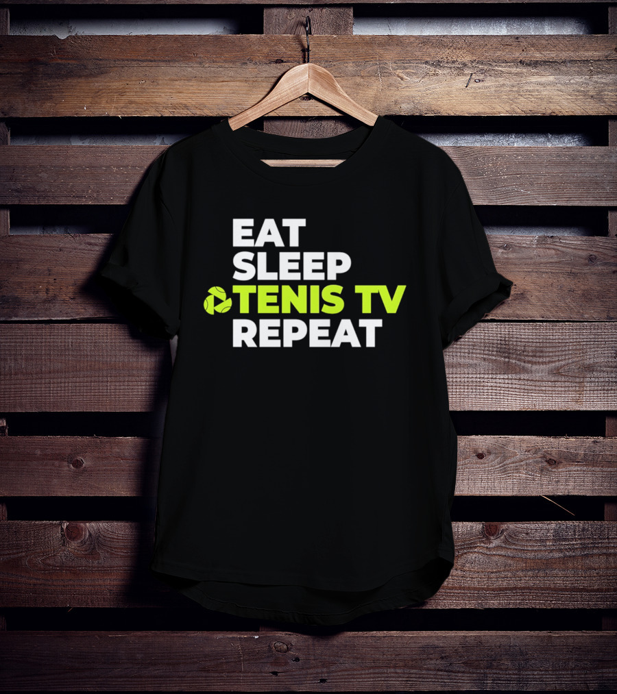 Eat Sleep Tennis TV Repeat T-Shirt