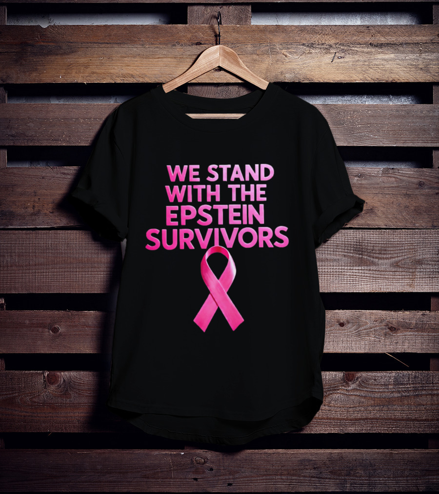 We Stand With The Epstein Survivors Pink Ribbon Support T-Shirt