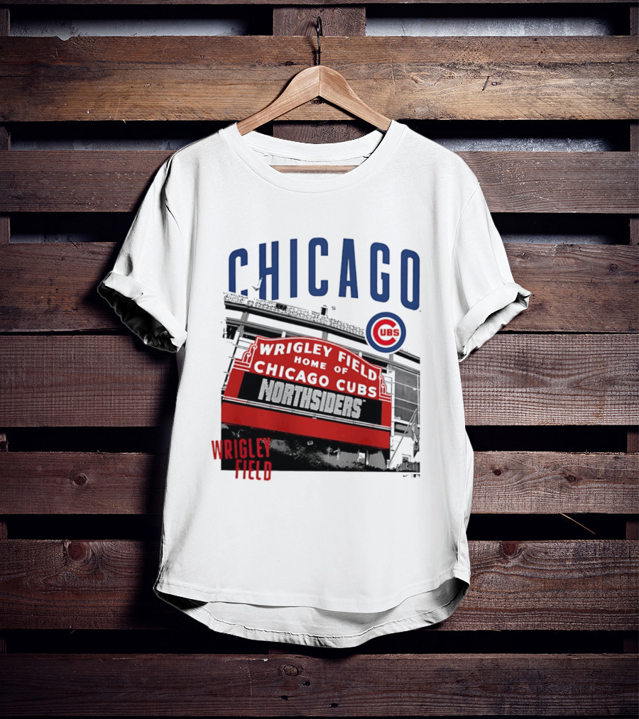 Chicago Cubs Wrigley Field Home Of The Cubs Northsiders T-Shirt