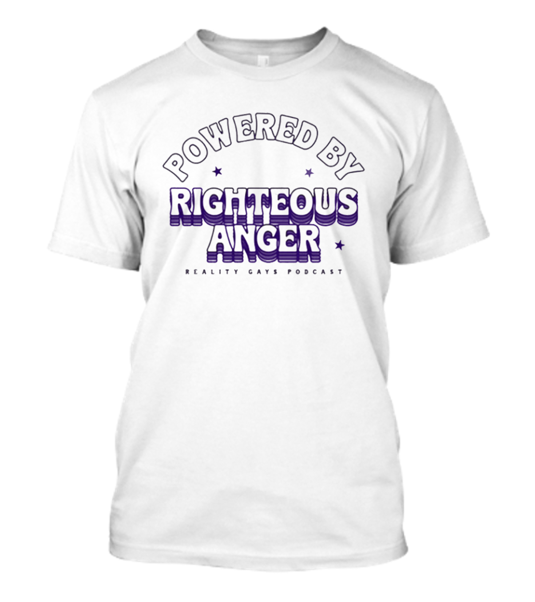 Powered By Righteous Anger Reality Gays Podcast T-Shirt
