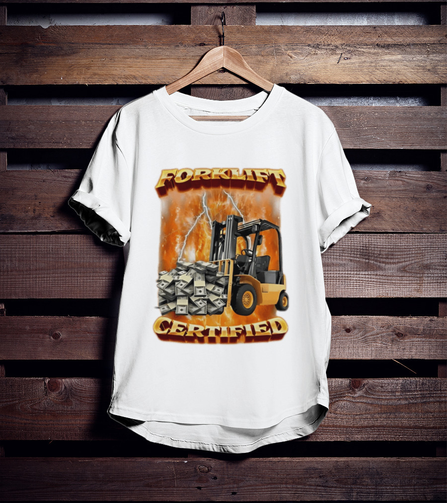 Forklift Certified Forklift Carrying Cash With Lightning T-Shirt