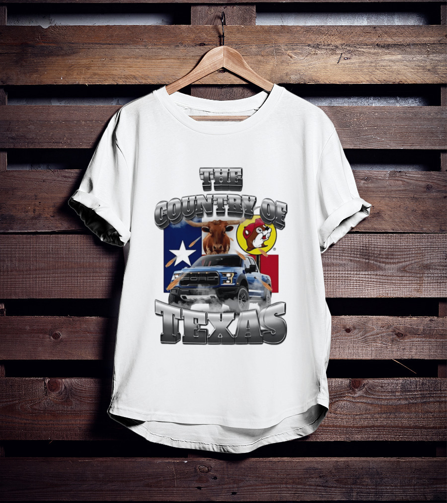 The Country Of Texas Ford Raptor Truck Longhorn Buc Ee's Star Flag T-Shirt