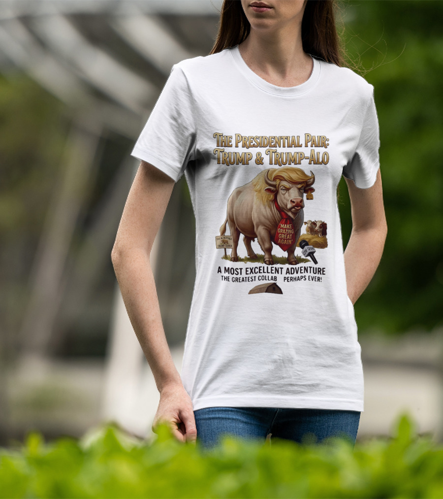 The Presidential Pair Trump And Trump Alo Make Grazing Great Again Adventure T-Shirt