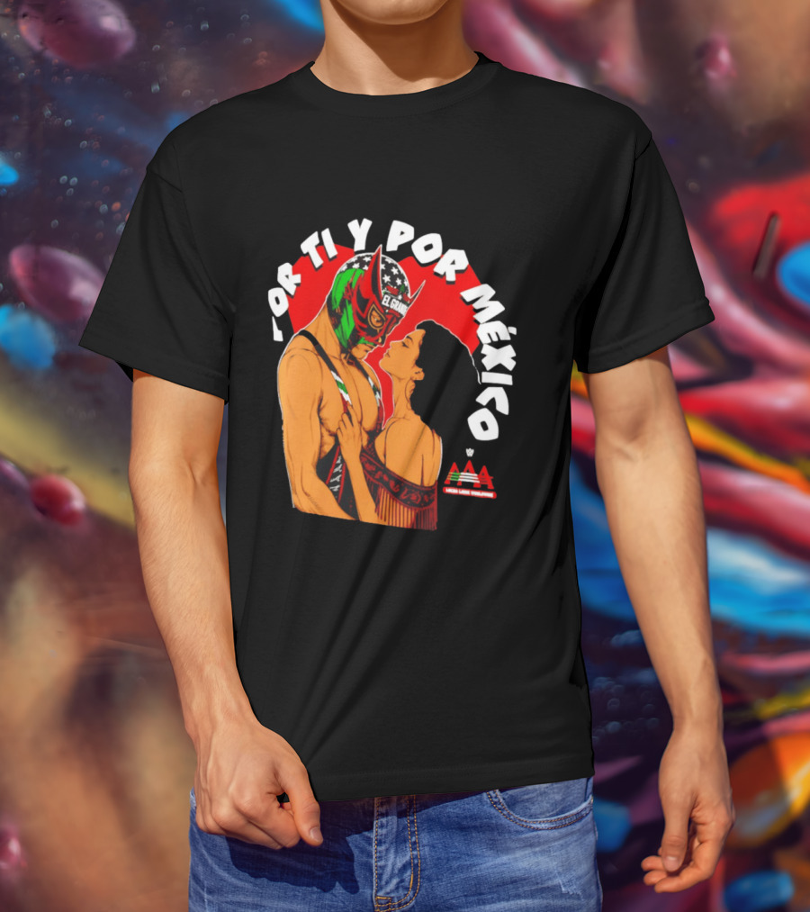 El Grande Americano For Ti Y Por México Andrea Love AAA Lucha Libre T-Shirt