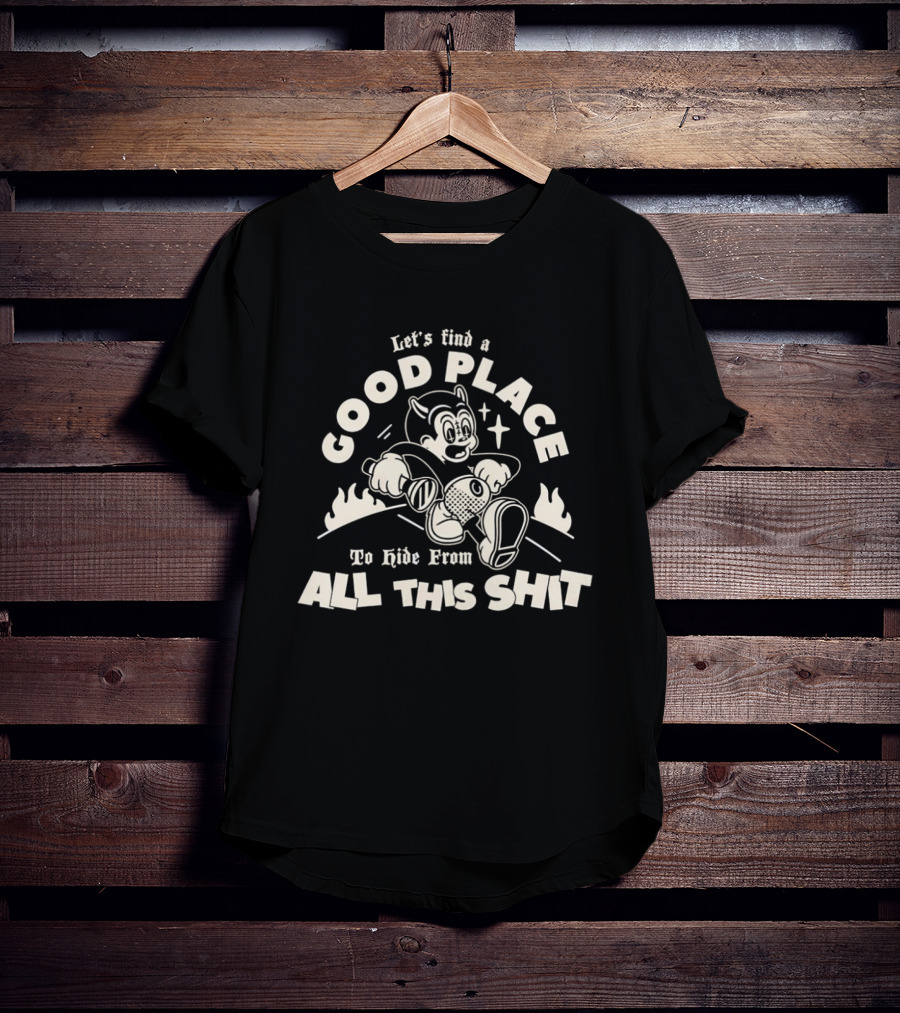 Let's Find A Good Place To Hide From All This Shit Retro Cartoon T-Shirt