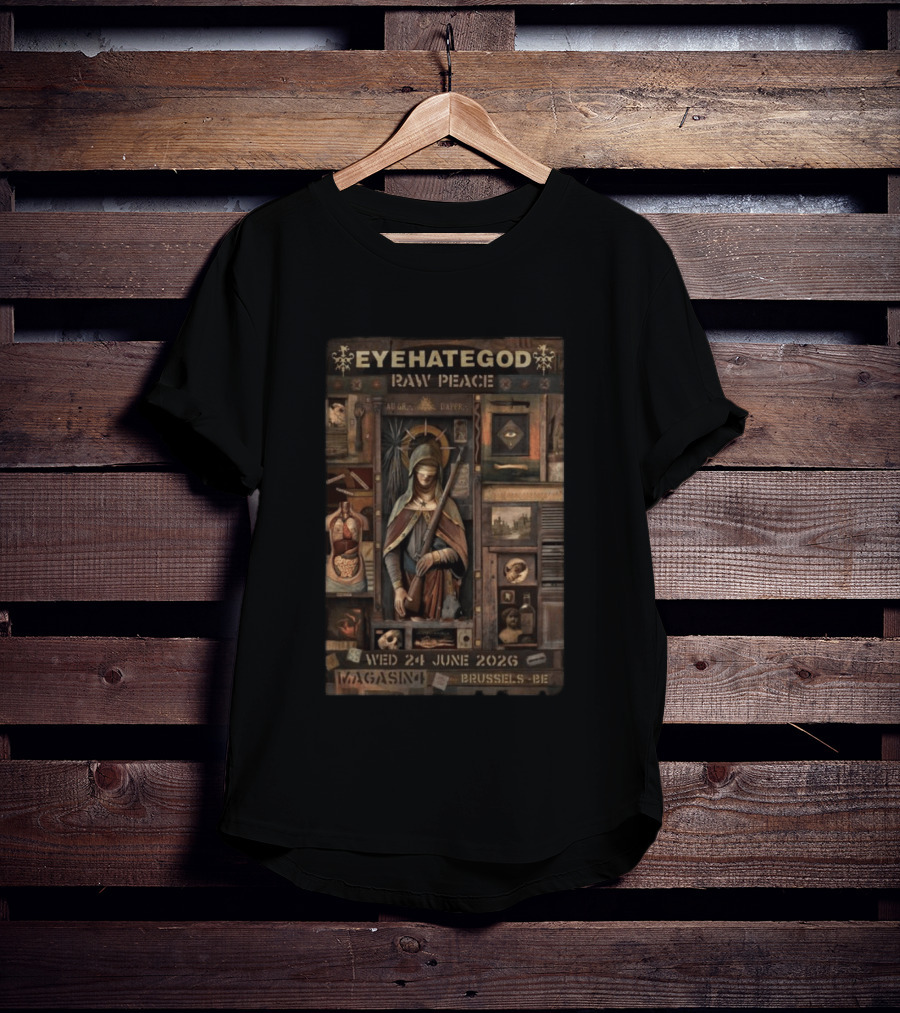 EYEHATEGOD Raw Peace Magasin 4 Brussels Belgium June 24 2026 T-Shirt