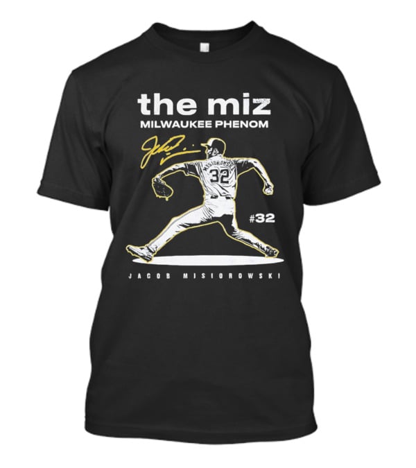 The Miz Milwaukee Phenom Jacob Misiorowski #32 T-Shirt