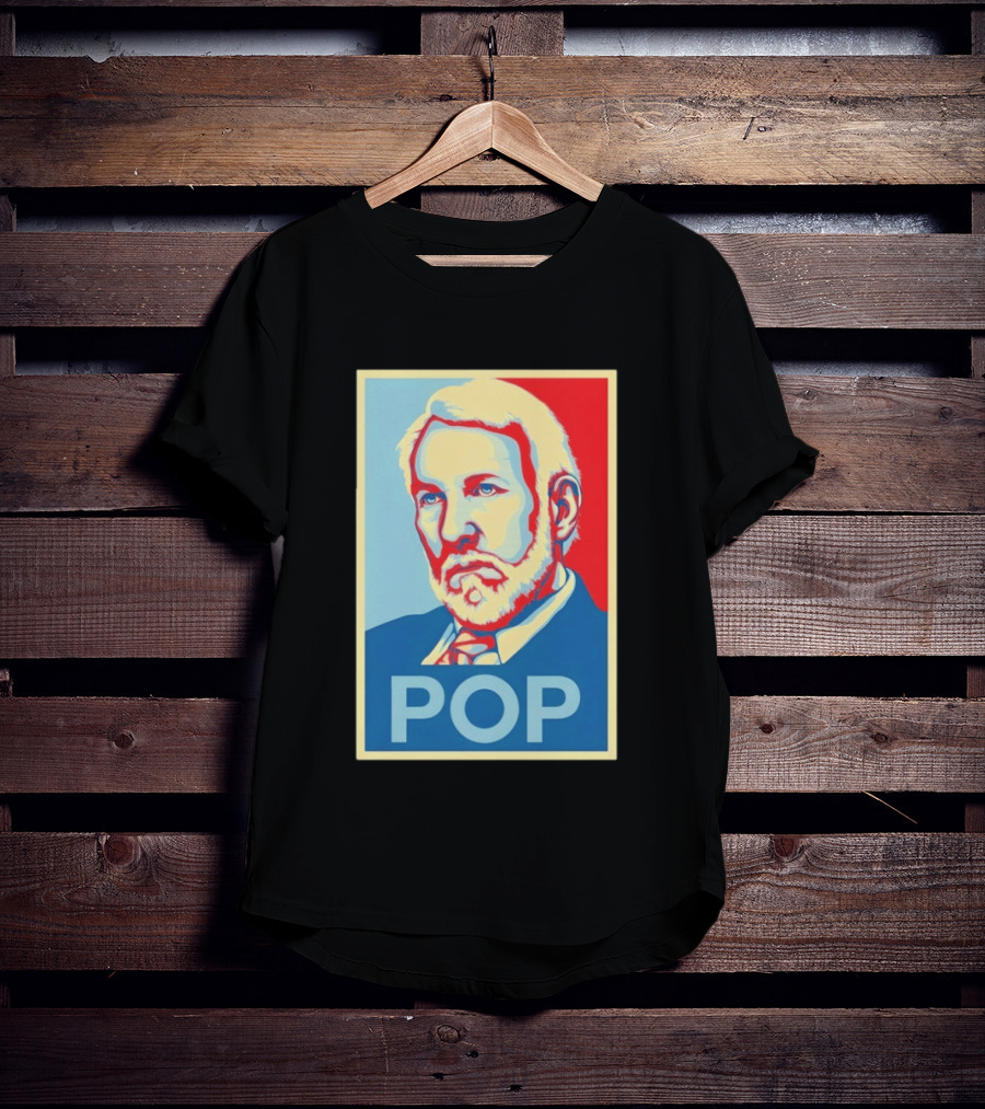 POP Gregg Popovich San Antonio Spurs Hope T-Shirt