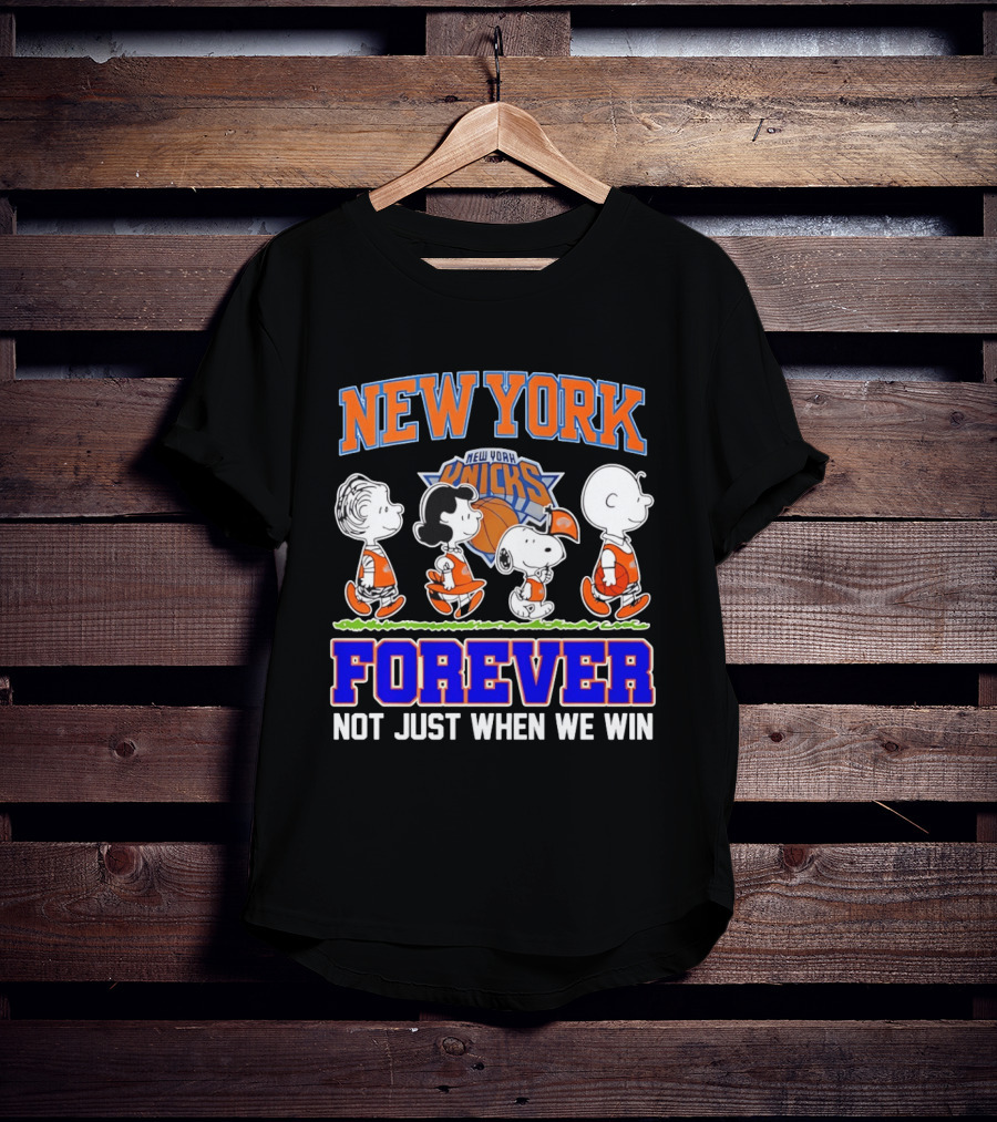 New York Knicks Forever Not Just When We Win Peanuts Characters Snoopy Walking T-Shirt