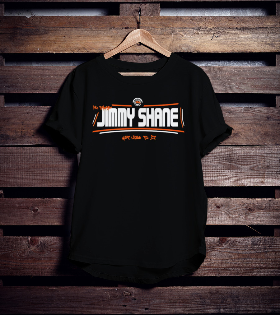 Jimmy Shane No Shame Get Used To It T-Shirt