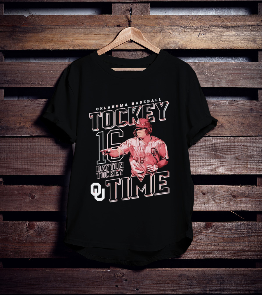 Oklahoma Baseball Tockey Time Number 16 Dayton Tockey T-Shirt