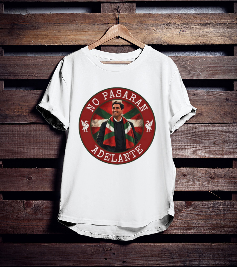 No Pasarán Andoni Iraola Adelante Liverpool FC T-Shirt