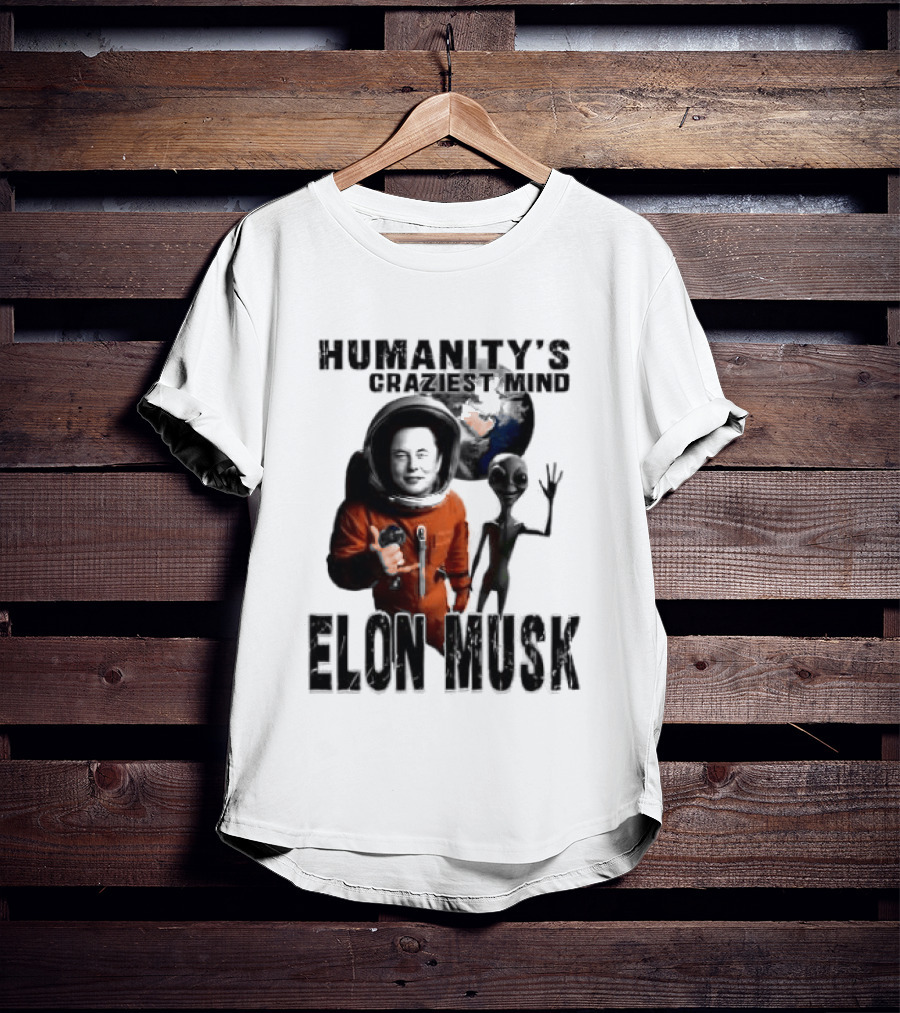 Elon Musk Humanity's Craziest Mind Earth Alien Spacesuit Astronaut T-Shirt