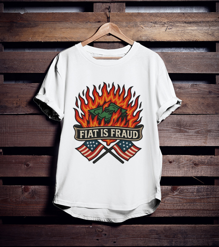 Fiat Is Fraud Money Burning Flames With United States Flags T-Shirt