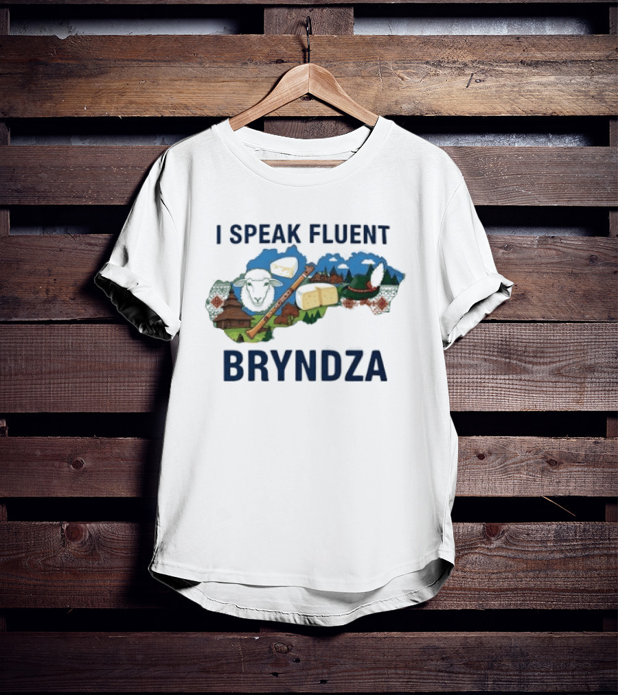 I Speak Fluent Bryndza Funny Slovak Cheese Lovers Map And Traditions T-Shirt