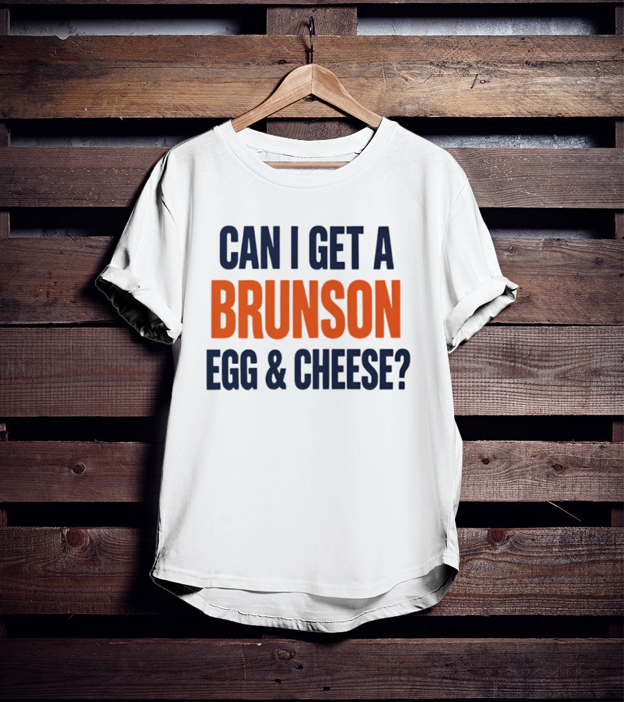 Can I Get A Brunson Egg & Cheese Jalen Brunson New York Knicks NBA 2026 T-Shirt