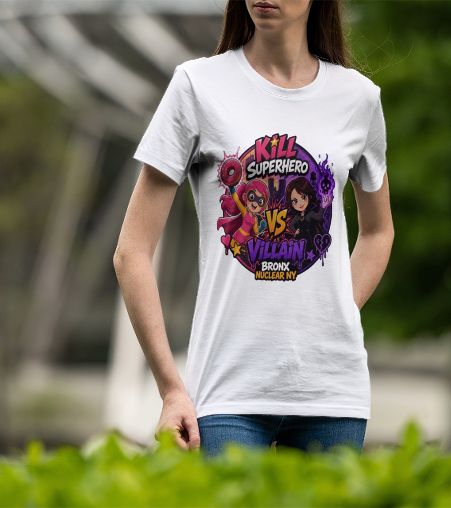 Kill Superhero VS Villain Bronx Nuclear NY T-Shirt