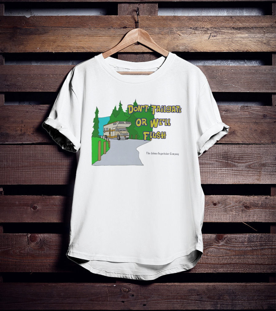 Ron Witwicky's Don't Tailgate Or We'll Flush The Jollyon Septoborizer Company T-Shirt