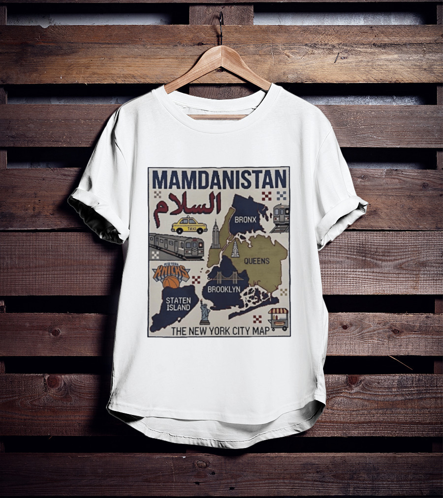 Mamdanistan Salaam New York City Map Knicks Bronx Queens Brooklyn Staten Island T-Shirt