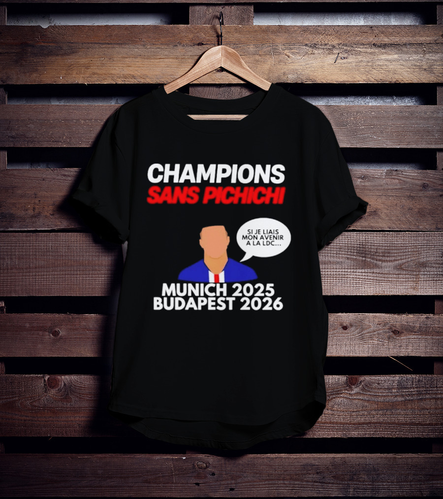 Champions Sans Pichichi Julien Cazarre Munich 2025 Budapest 2026 T-Shirt