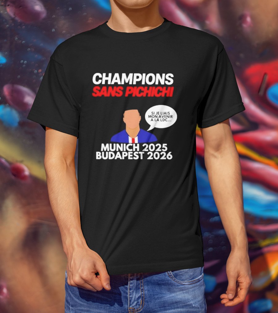 Champions Sans Pichichi Julien Cazarre Munich 2025 Budapest 2026 T-Shirt
