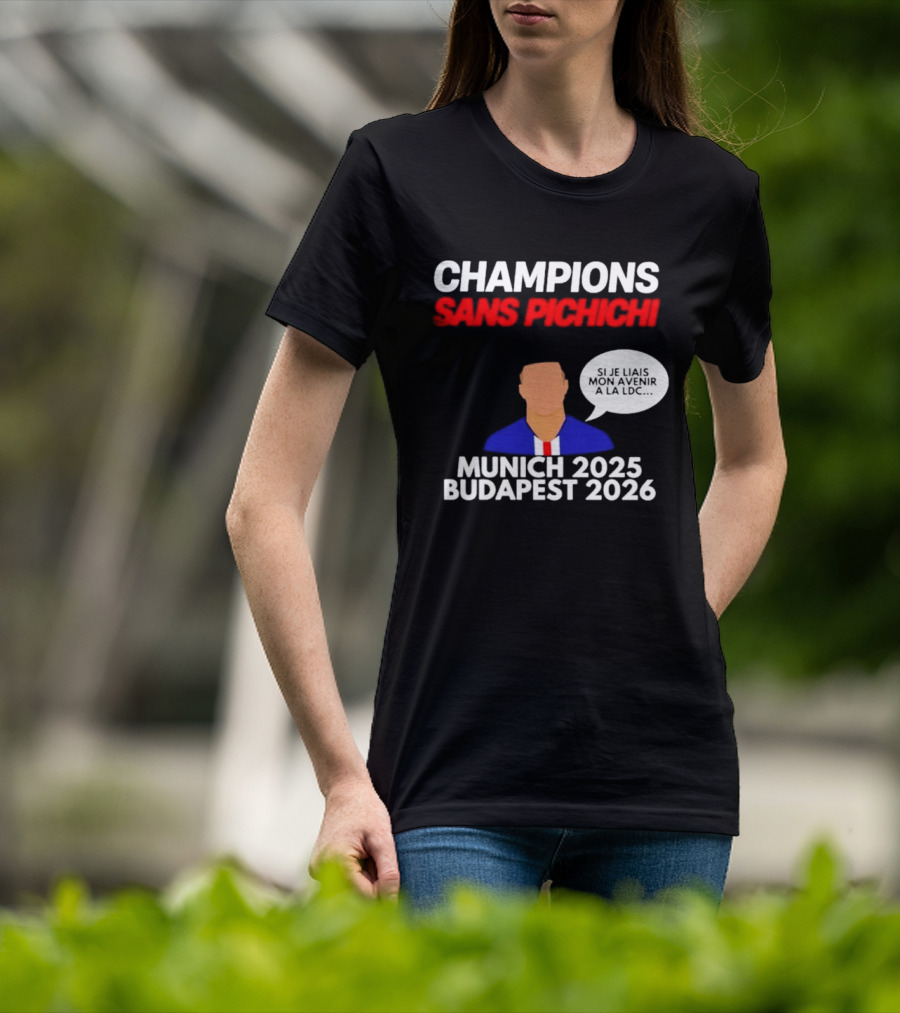 Champions Sans Pichichi Julien Cazarre Munich 2025 Budapest 2026 T-Shirt