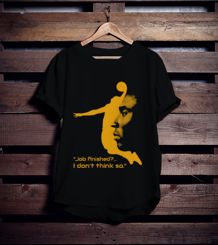 Kobe Bryant Black Mamba Job Finished I Don't Think So Basketball Dunk T-Shirt
