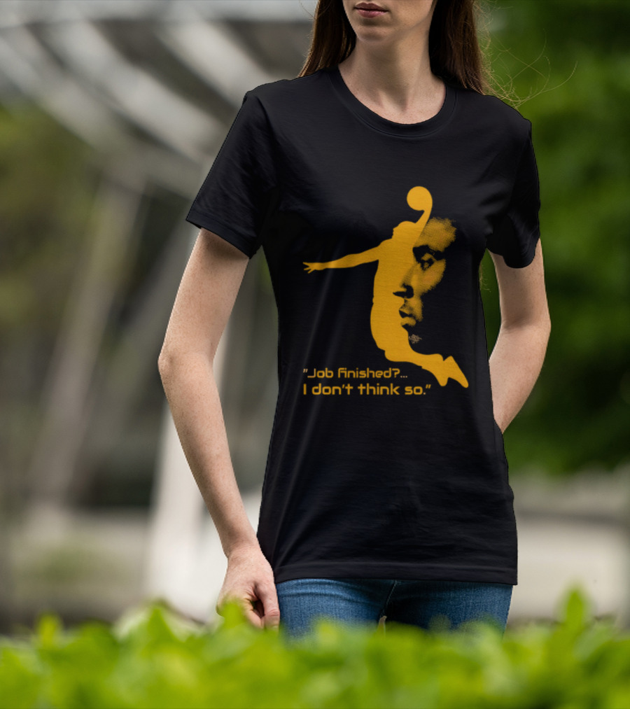 Kobe Bryant Black Mamba Job Finished I Don't Think So Basketball Dunk T-Shirt