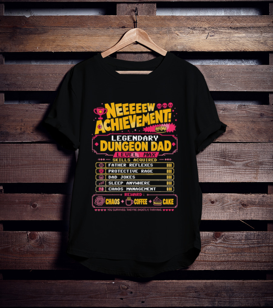 New Achievement Legendary Dungeon Dad Skills Father Reflexes Protective Rage Bad Jokes Sleep Anywhere Chaos Management T-Shirt