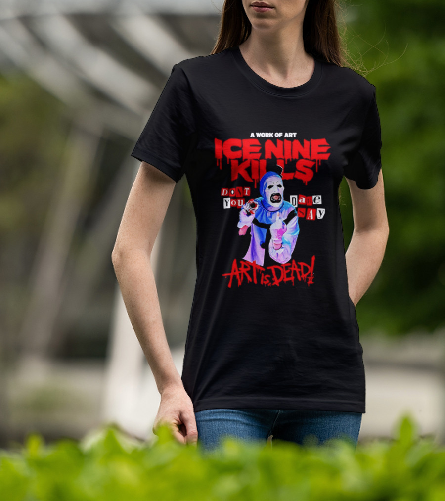 Ice Nine Kills Do You Dare Art Is Dead Clown Horror 2026 T-Shirt