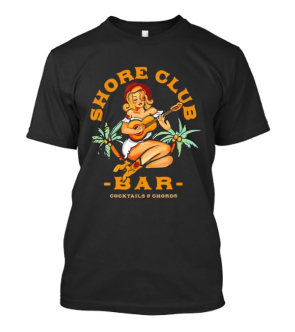 Beautiful Girl Playing Guitar Shore Club Bar Cocktails And Dreams T-Shirt