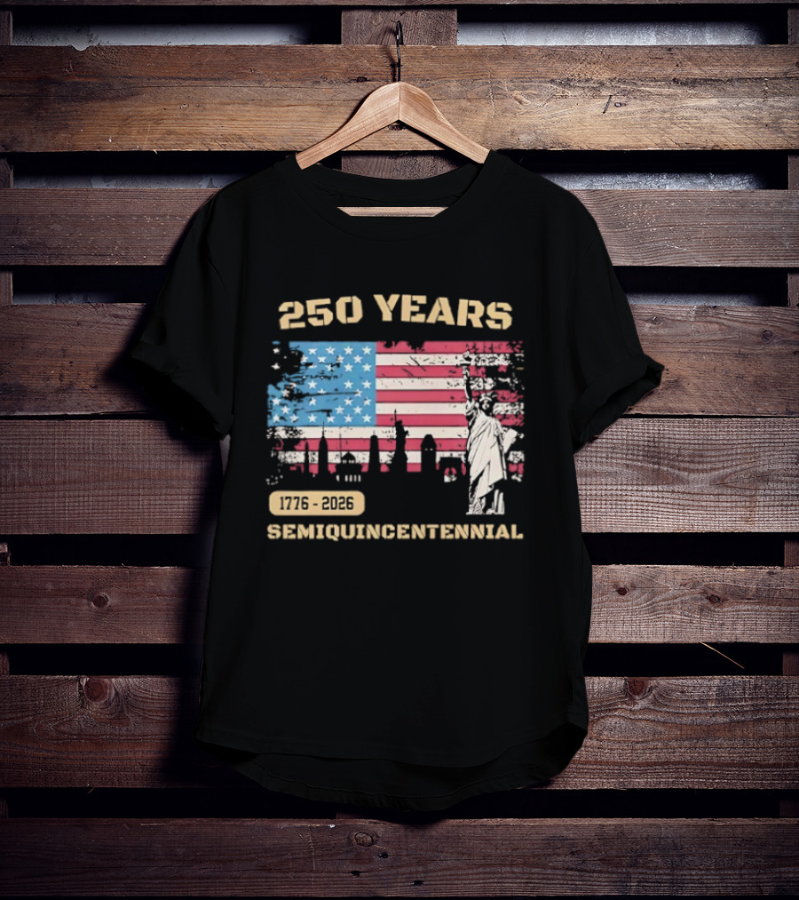 250 Years 1776 2026 American Flag Statue Of Liberty Semiquincentennial T-Shirt