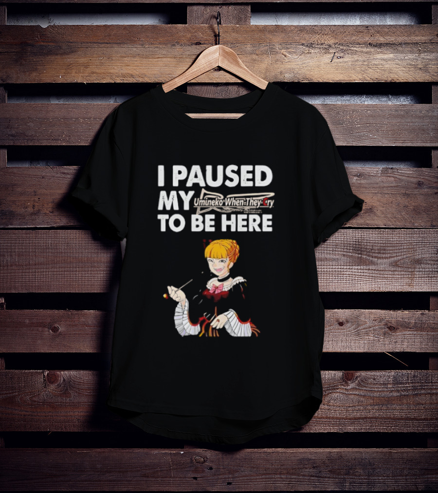 Umineko I Paused My When They Cry To Be Here Anime Character T-Shirt