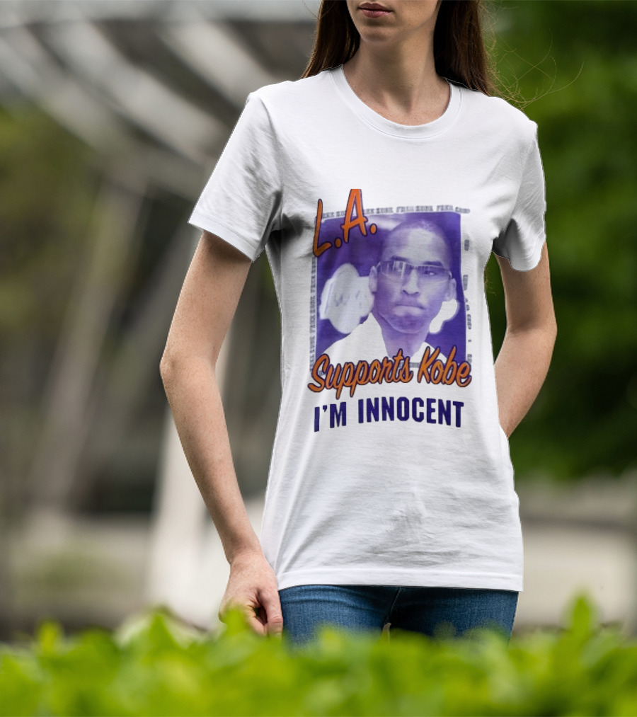 L.A. Lakers Supports Kobe I'm Innocent T-Shirt