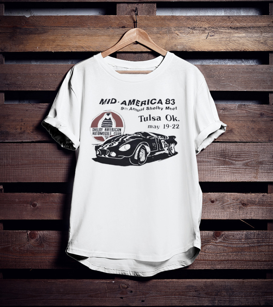 Mid America 83 9th Annual Shelby Meet Tulsa OK May 19 22 Shelby American Team T-Shirt