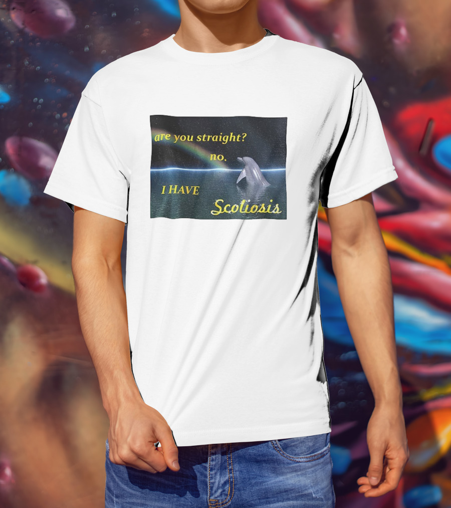 Are You Straight No I Have Scoliosis Dolphin Rainbow T-Shirt