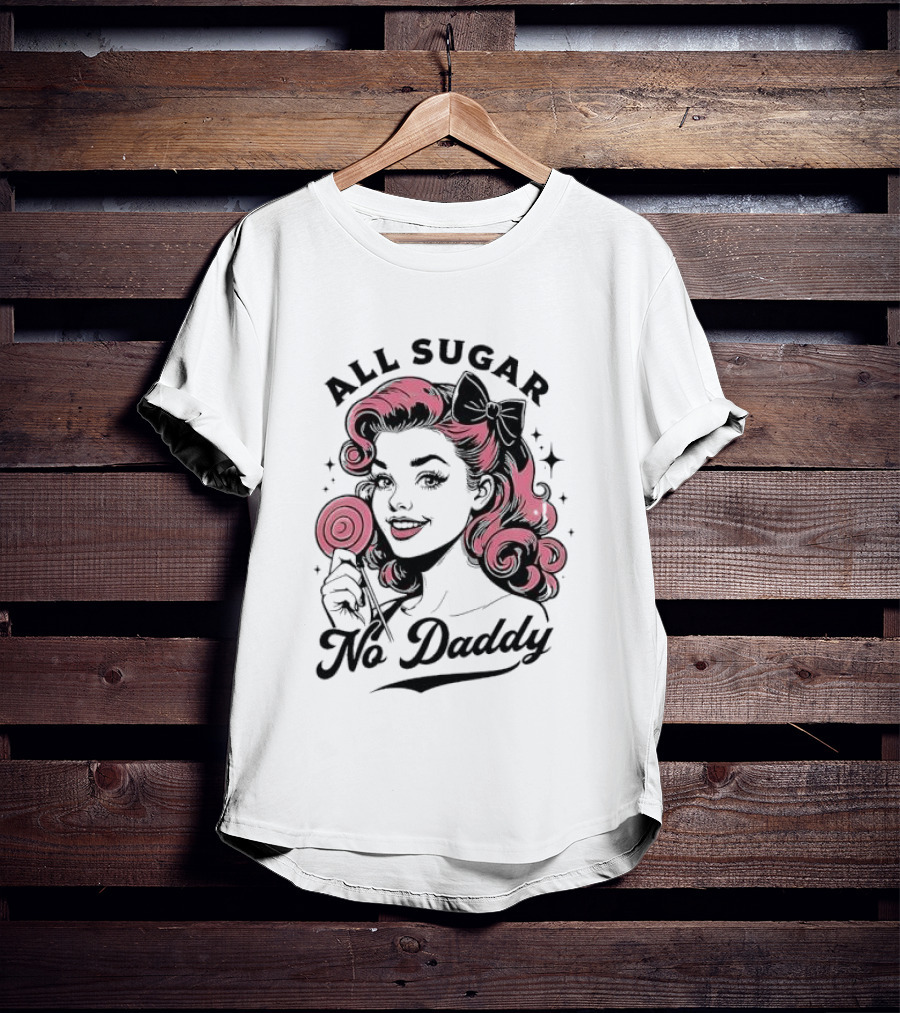 All Sugar No Daddy Retro Pin-Up Style T-Shirt