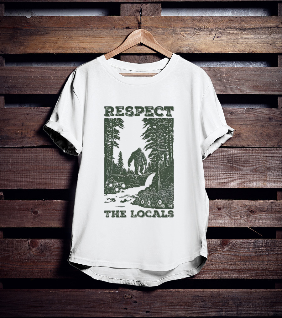 Respect The Locals Bigfoot Forest Scene Camping Adventure T-Shirt