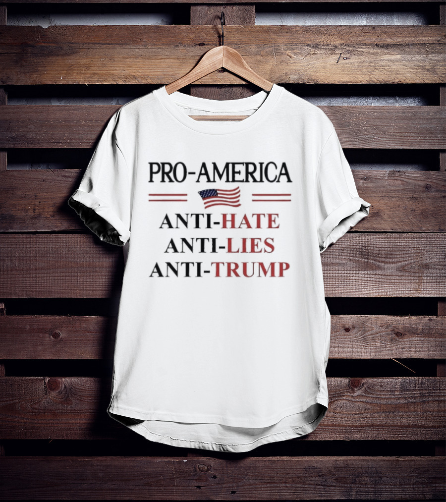 Pro America Anti Trump Hate Lies Resist Flag T-Shirt