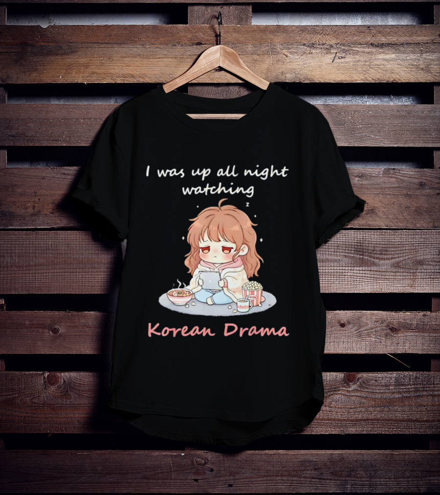 I'm Sorry, I Was Up All Night Ing Korean Drama Cute Girl Pajama Snack Scene T-Shirt