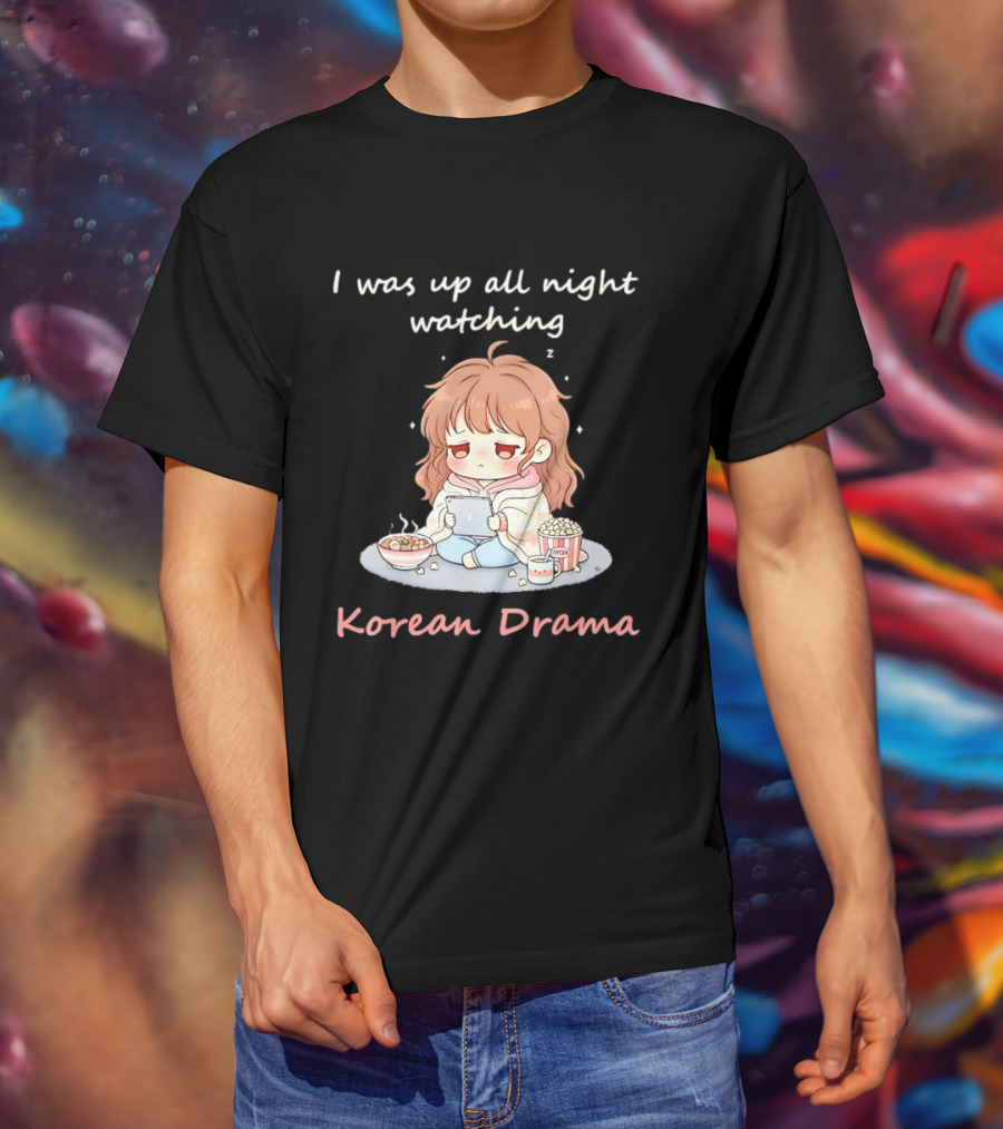 I'm Sorry, I Was Up All Night Ing Korean Drama Cute Girl Pajama Snack Scene T-Shirt