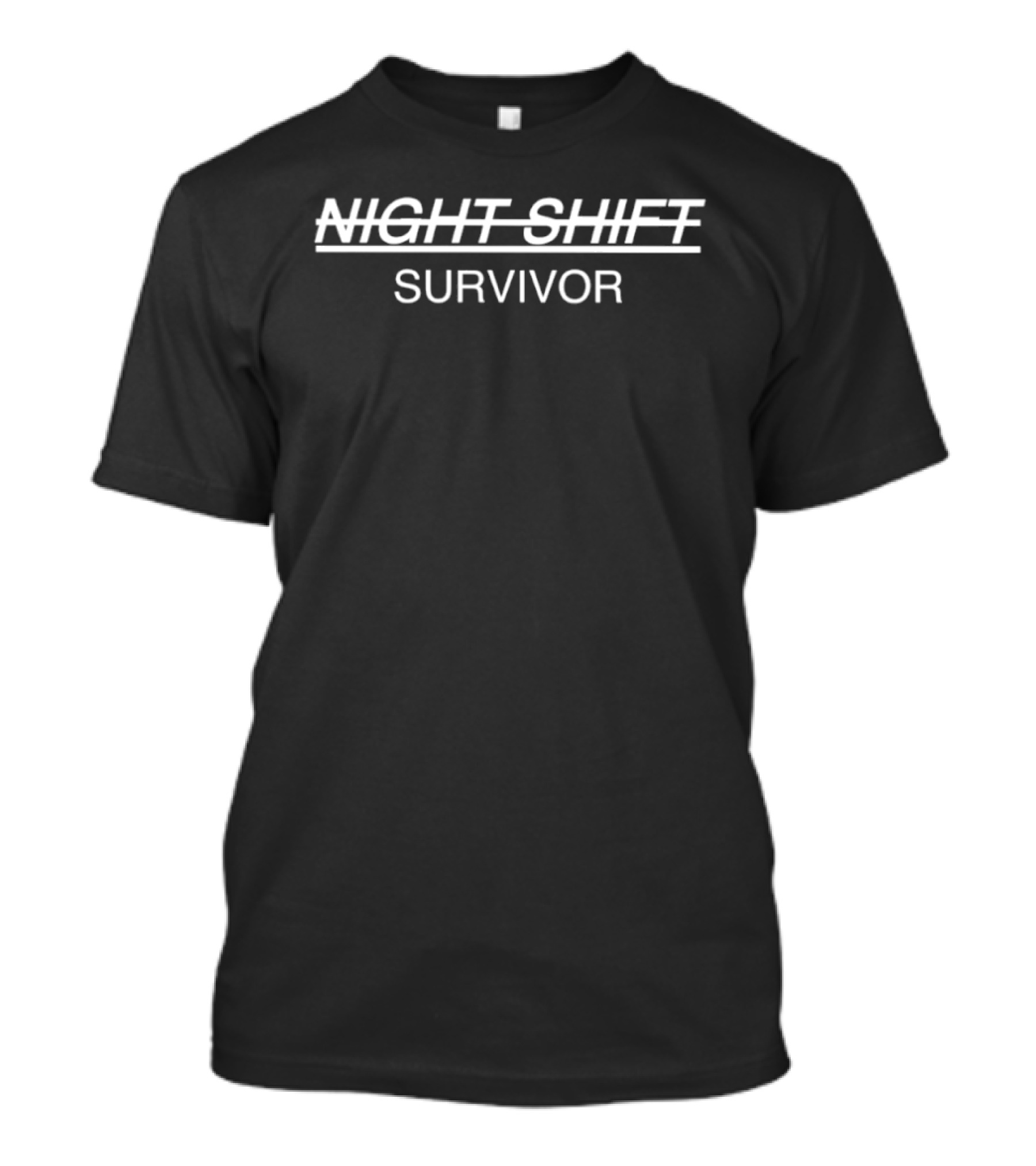 Night Shift Survivor Bold Strikethrough T-Shirt
