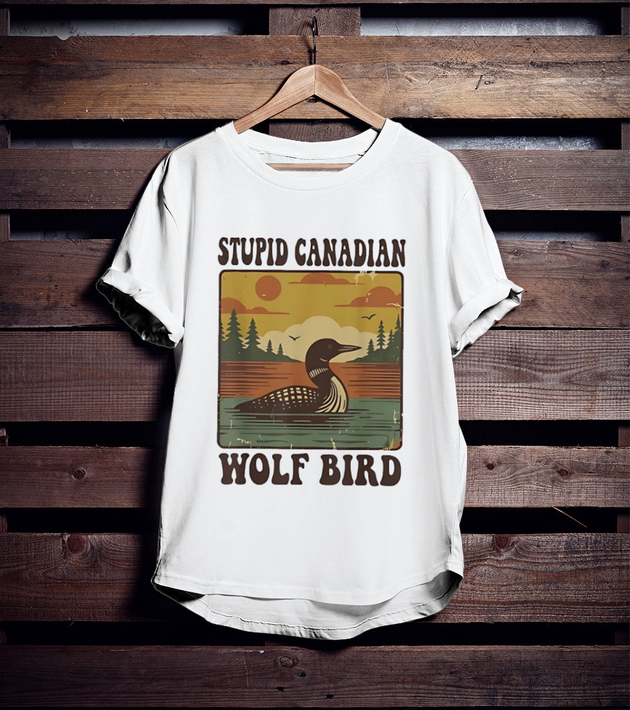 Stupid Canadian Wolf Bird Vintage Sunset Retro Lake Scene T-Shirt