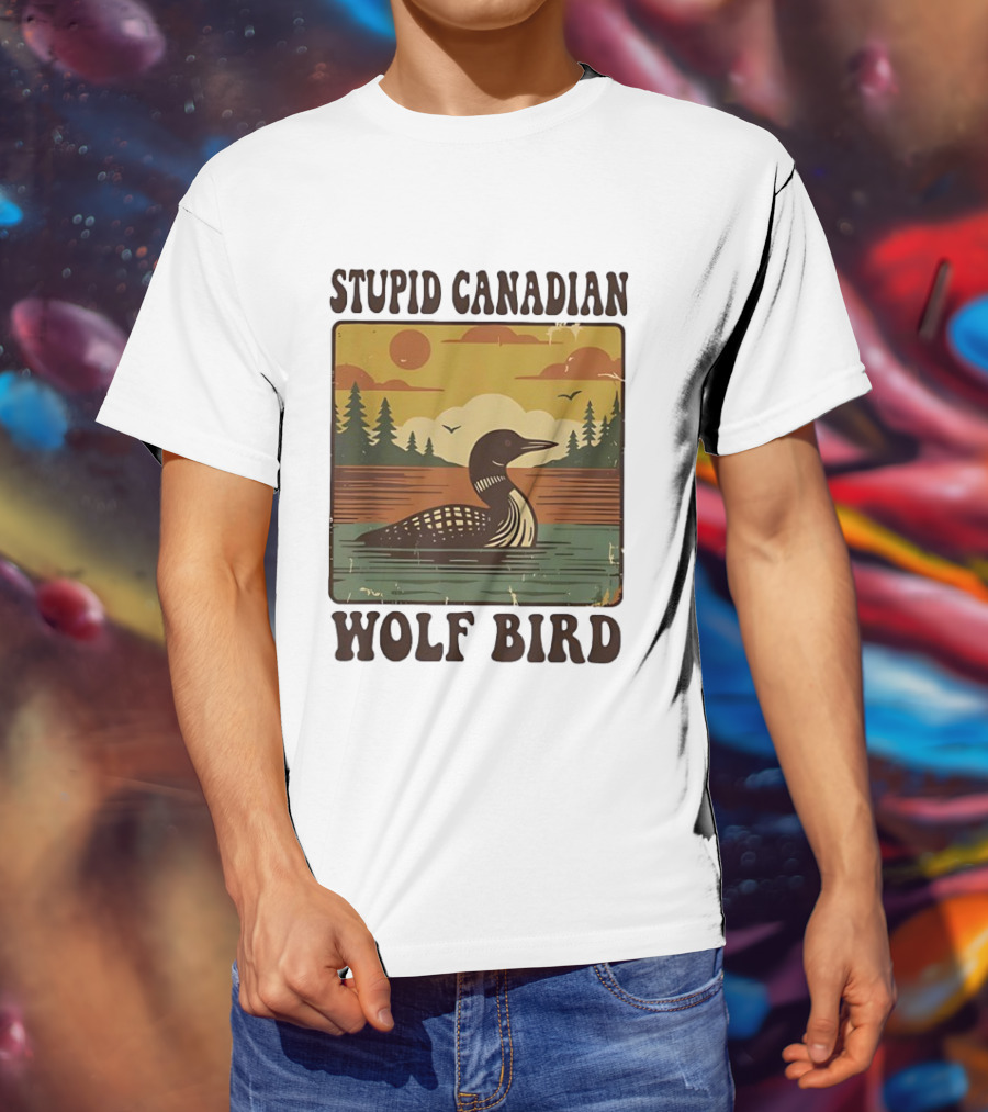 Stupid Canadian Wolf Bird Vintage Sunset Retro Lake Scene T-Shirt